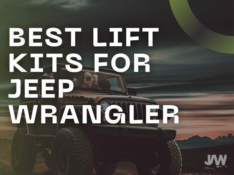 Best Lift Kits for Jeep Wrangler Top 4 listed