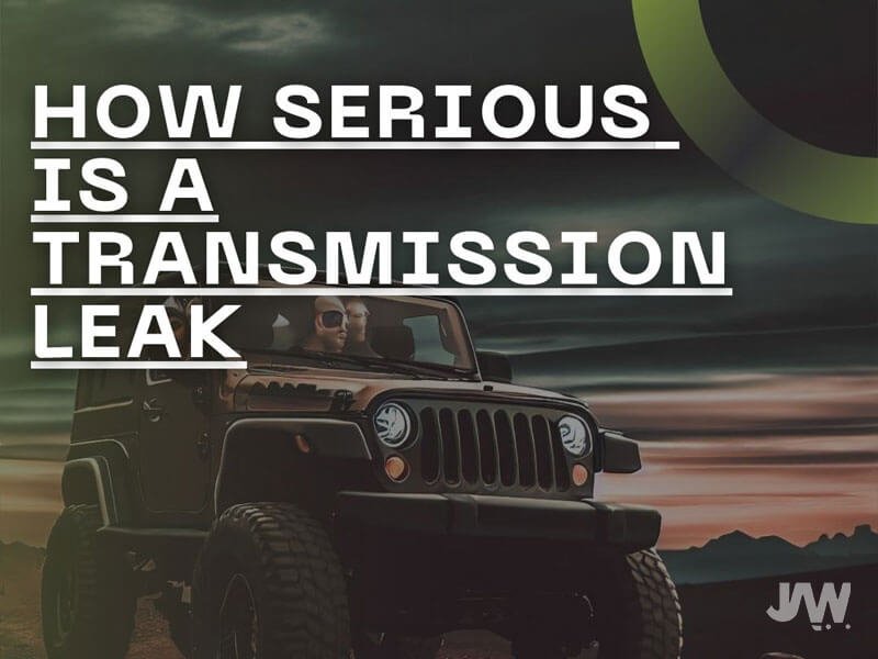 How Serious Is A Transmission Leak All FAQs