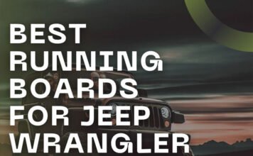Top 5 Best Running Boards For Jeep Wrangler Best Running Boards For Jeep Wrangler