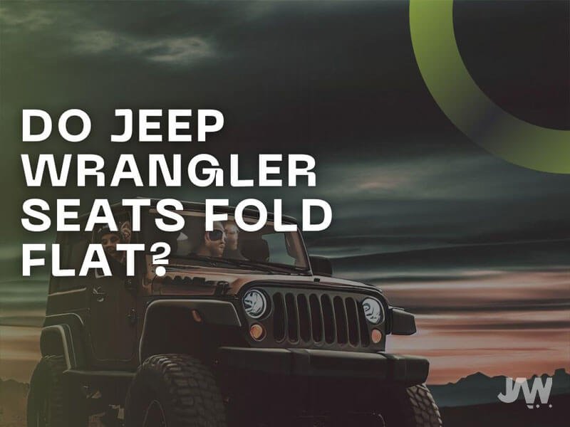 Do Jeep Wrangler Seats Fold Flat